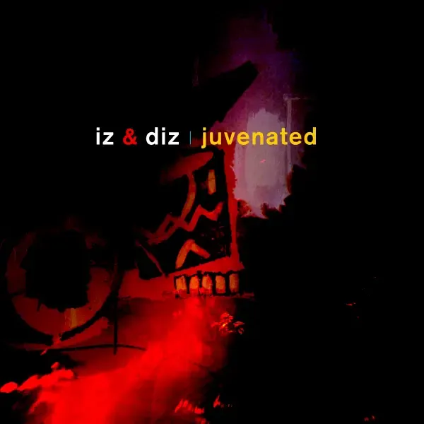 Juvenated by Iz & Diz