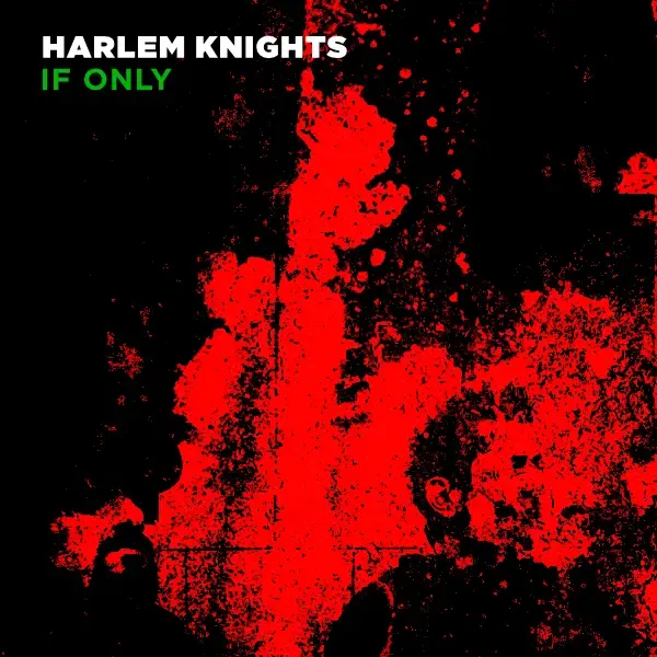 If Only by Harlem Knights