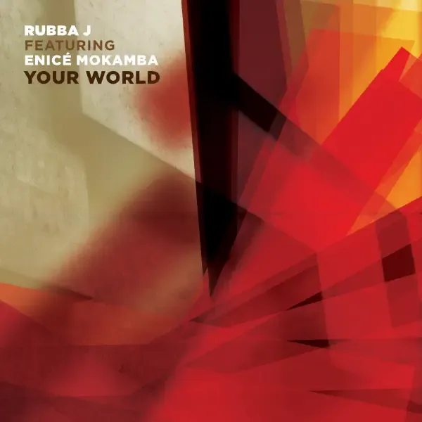 Your World by Rubba J feat. Enicé Mokamba