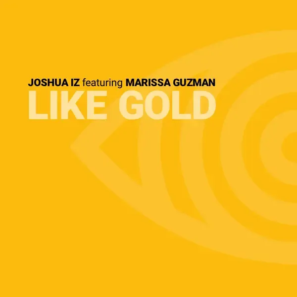 Like Gold by Joshua Iz feat. Marissa Guzman